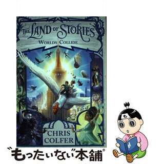【中古】 LAND OF STORIES #6:WORLDS COLLIDE(C)/LITTLE BROWN USA/CHRIS COLFER(洋書)