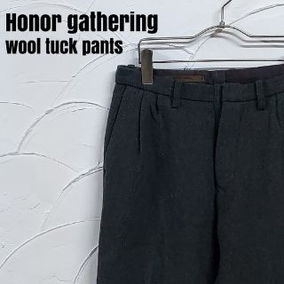 HONOR GATHERING - Honor gathering/オナーギャザリング ウール タック パンツ