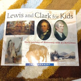 Lewis and Clark for Kids, 9: Their Journ(洋書)