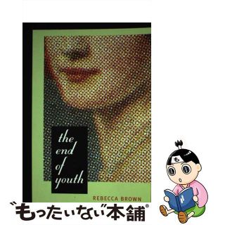 【中古】 The End of Youth/CITY LIGHTS/Rebecca Brown(洋書)