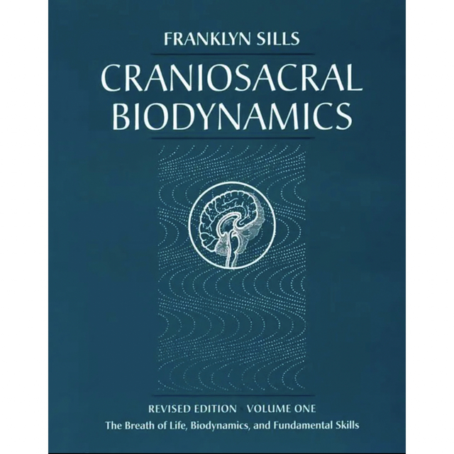 CRANIOSACRAL BIODYNAMICS volume one 英語版