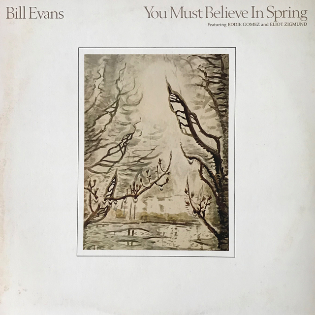 Bill Evans / You Must Believw in Spring