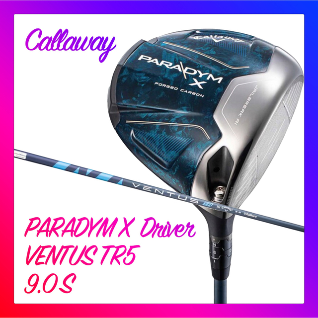 キャロウェイ PARADYM X ドライバー VENTUS TR5 9.0 S 【今日の超目玉