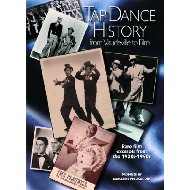 Tap Dance History: From Vaudville to Film [DVD]