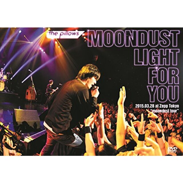 the pillows MOONDUST LIGHT FOR YOU 2015.03.28 at Zepp Tokyo "moondust tour"(DVD)