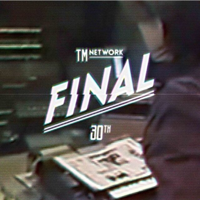 TM NETWORK 30th FINAL(BD2枚組)(初回生産限定盤) [Blu-ray] w17b8b5