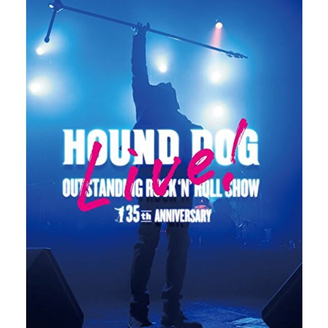 HOUND DOG 35th ANNIVERSARY「OUTSTANDING ROCK'N'ROLL SHOW」(Blu-ray) ggw725x