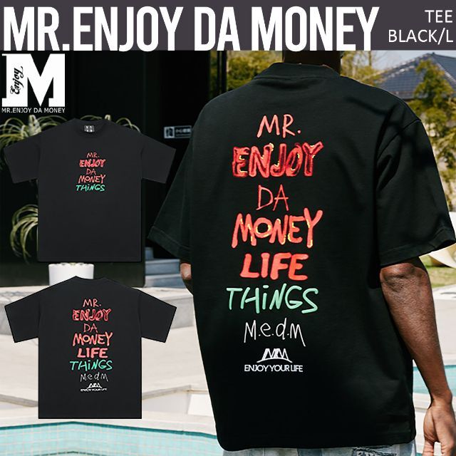 MR.ENJOY DA MONEY MEDM 正規品 Tシャツ クロ L素材コットン100%