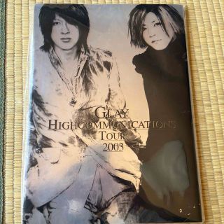 GLAY HIGH COMMUNICATIONS TOUR 2003(ミュージシャン)