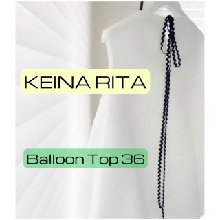 【タグ付・美品】keina ritaケイナリタBalloon Topホワイト36