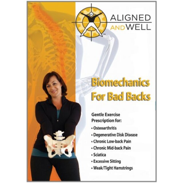 Aligned & Well: Biomechanics for Bad Backs [DVD]