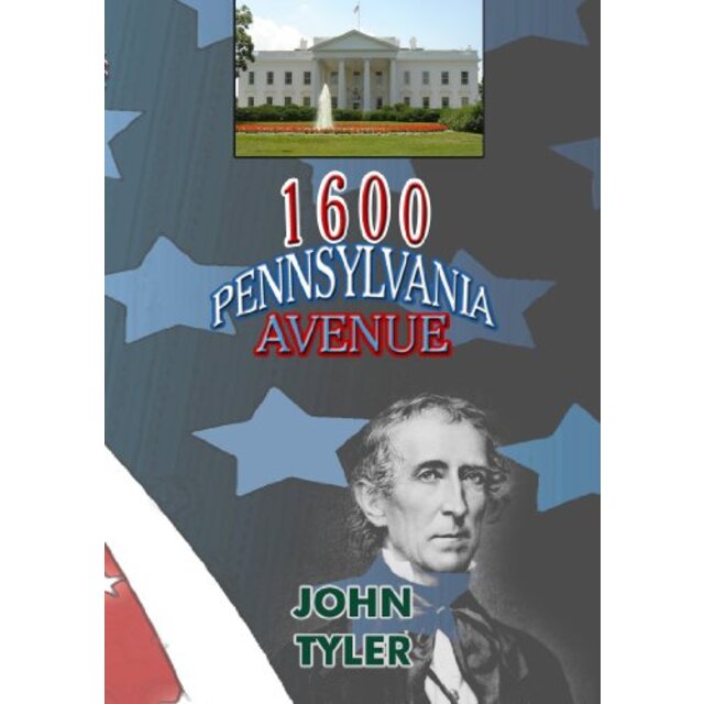 1600 Penn Avenue: John Tyler [DVD]