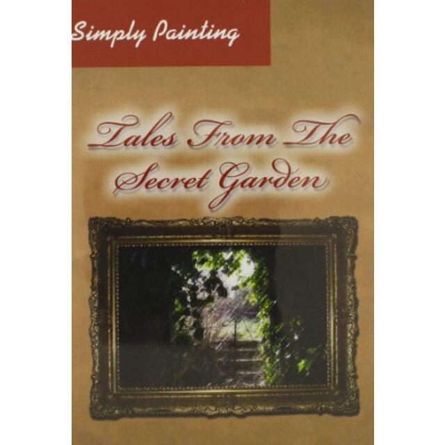 Simply Painting: Tales From the Secret Garden [DVD]