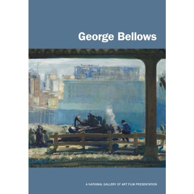 George Bellows: A National Gallery of Art Film [DVD]