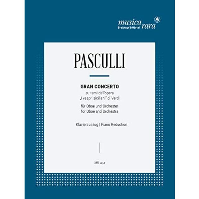 パスクッリ : ヴェルディの「シチリア島の夕べの祈り」の主題による大協奏曲 (オーボエ、ピアノ) ムジカ・ララ出版