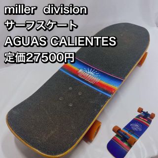 miller division サーフスケート AGUAS CALIENTEの通販|ラクマ