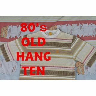 ハンテン(HANG TEN)のハンテン 80’ｓ Tシャツ 12355 ビンテージ OLD HANG TEN(Tシャツ/カットソー(半袖/袖なし))