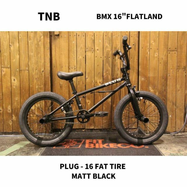 送料無料BMX 16インチ TNB PLUG 16 FAT TIRE BLACK | linnke.com.br