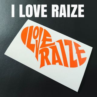 【I LOVE RAIZE】カッティングステッカー(車外アクセサリ)