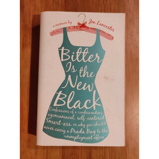 Bitter Is the New Black by Jen Lancaster(洋書)