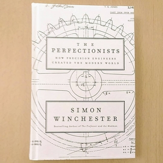 Simon Winchester  The Perfectionists 英語版(洋書)