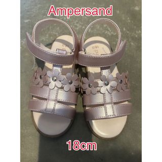 アンパサンド(ampersand)のAmpersand サンダル　18cm 女の子用(サンダル)