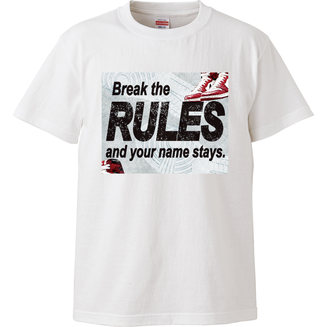 Break the RULES and your name stay. Tシャツ