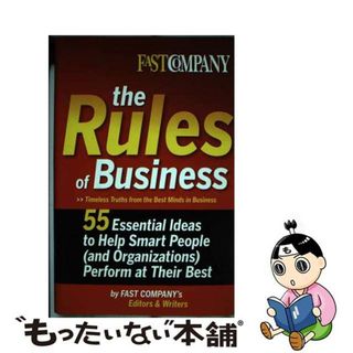 【中古】 Fast Company The Rules of Business55 Essential Ideas to Help Smart People and Organizations Perform At Their Best Fast Company’s Editors and Writers(洋書)