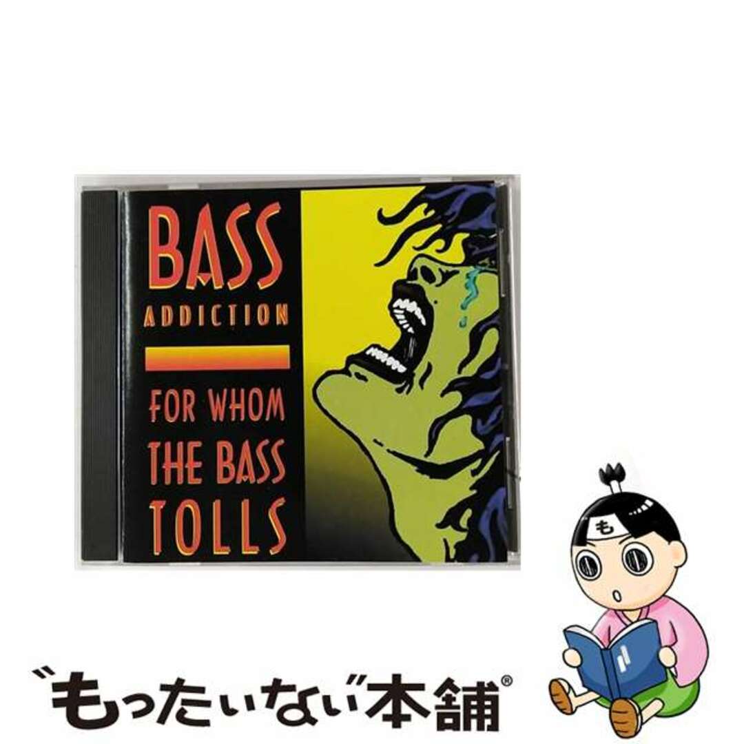 For Whom the Bass Tolls BassAddictionもったいない本舗