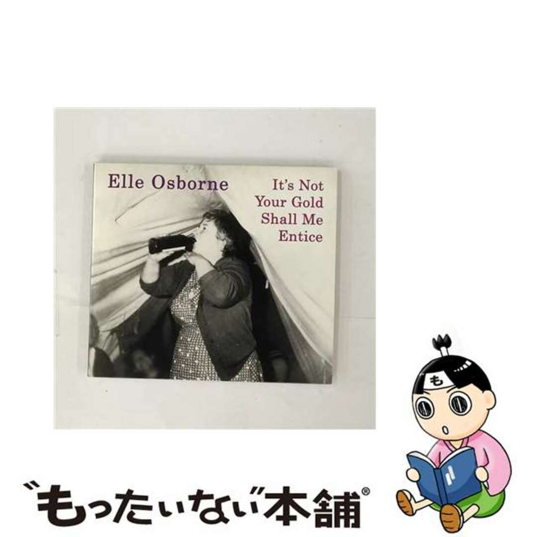 Elle Osborne / It’s Not Your Goldもったいない本舗