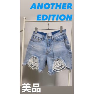 アナザーエディション(ANOTHER EDITION)のANOTHER EDITION デニム　ハーフパンツ　ダメージデニム　ショーパン(デニム/ジーンズ)