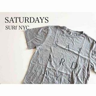 サタデーズサーフニューヨークシティー(SATURDAYS SURF NYC)のSATURDAYS surf nyc 半袖 Tシャツ グレー M(Tシャツ/カットソー(半袖/袖なし))