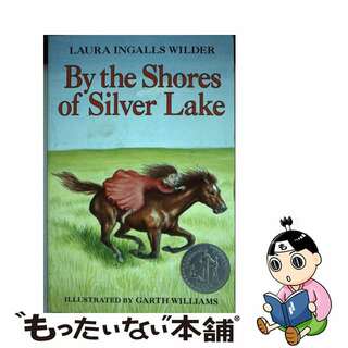 【中古】 By the Shores of Silver Lake: A Newbery Honor Award Winner/HARPERCOLLINS/Laura Ingalls Wilder(洋書)