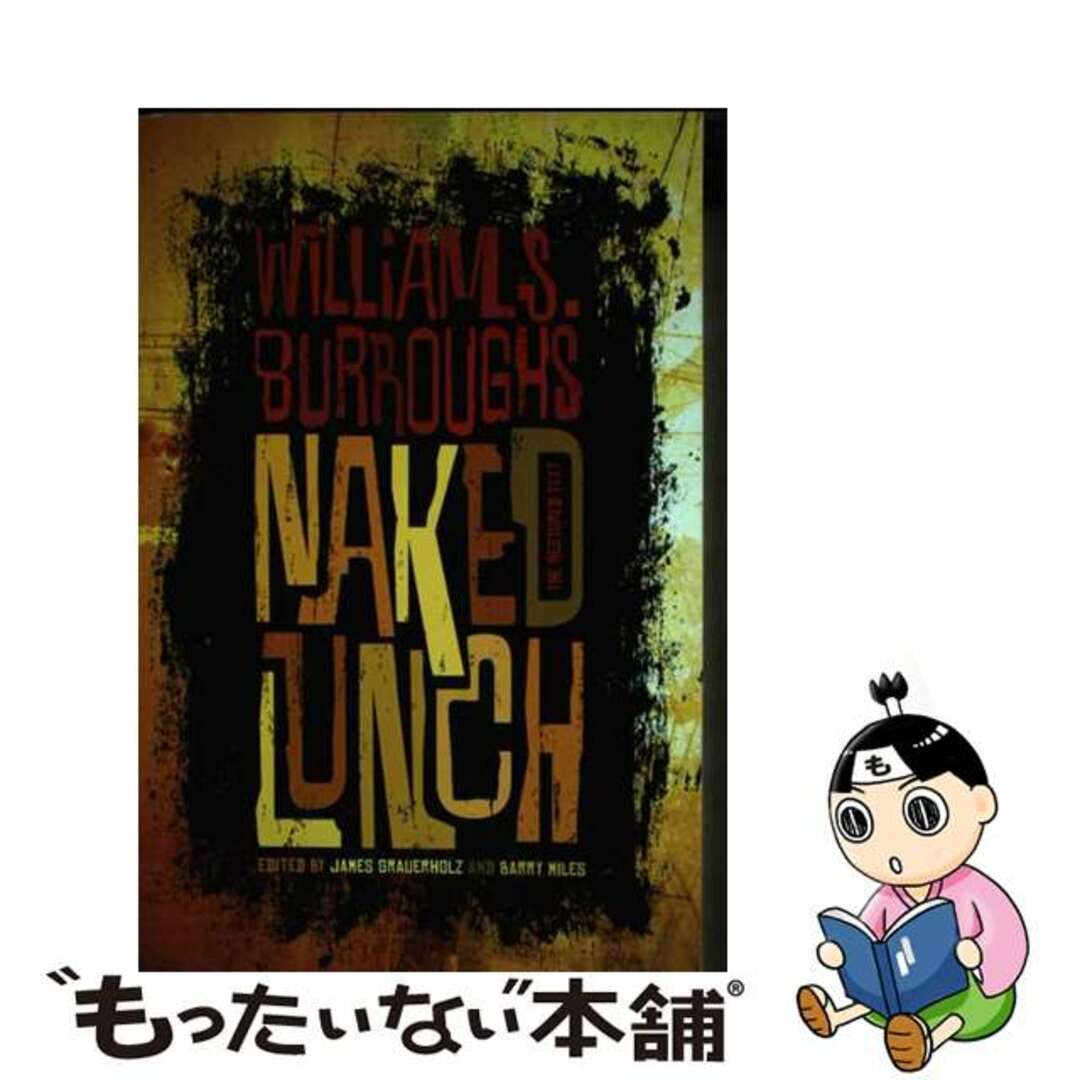 NAKED LUNCH:THE RESTORED TEXT(B)/GROVE/ATLANTIC PRESS (USA)/WILLIAM S. BURROUGHS