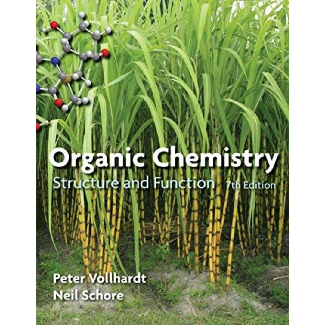 Organic Chemistry: Structure and Function Vollhardt，K. Peter C.; Shore，Neil E.