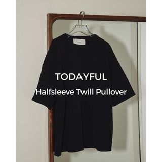 Halfsleeve Twill Pullove トゥデイフル