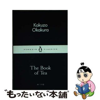 【中古】 BOOK OF TEA,THE(P)/PENGUIN LITTLE BLACK CLASSICS (UK)/KAKUZO OKAKURA(洋書)