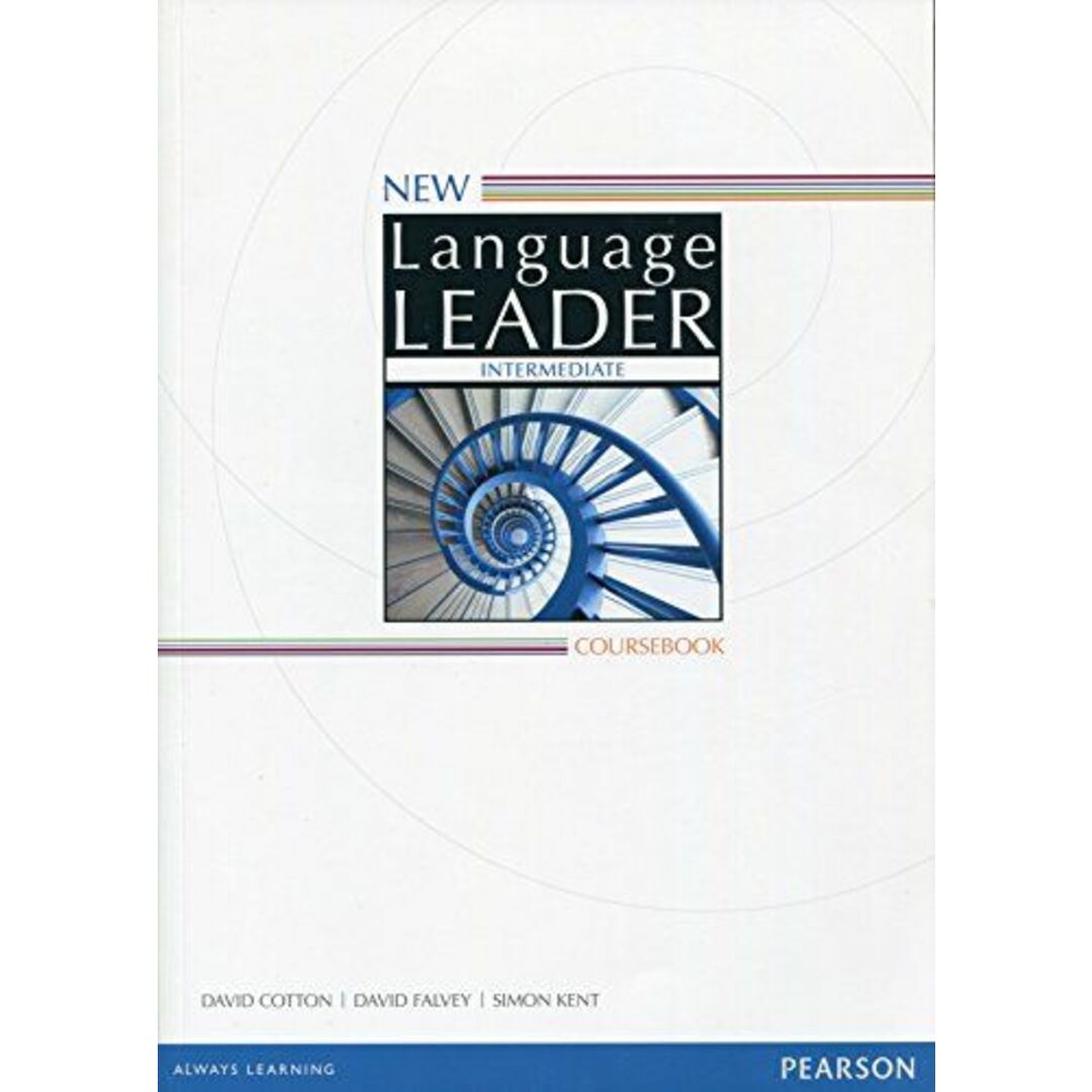 New Language Leader Intermediate Coursebook with CD-ROM [ペーパーバック] Cotton，David、 Falvey，David; Kent，Simon