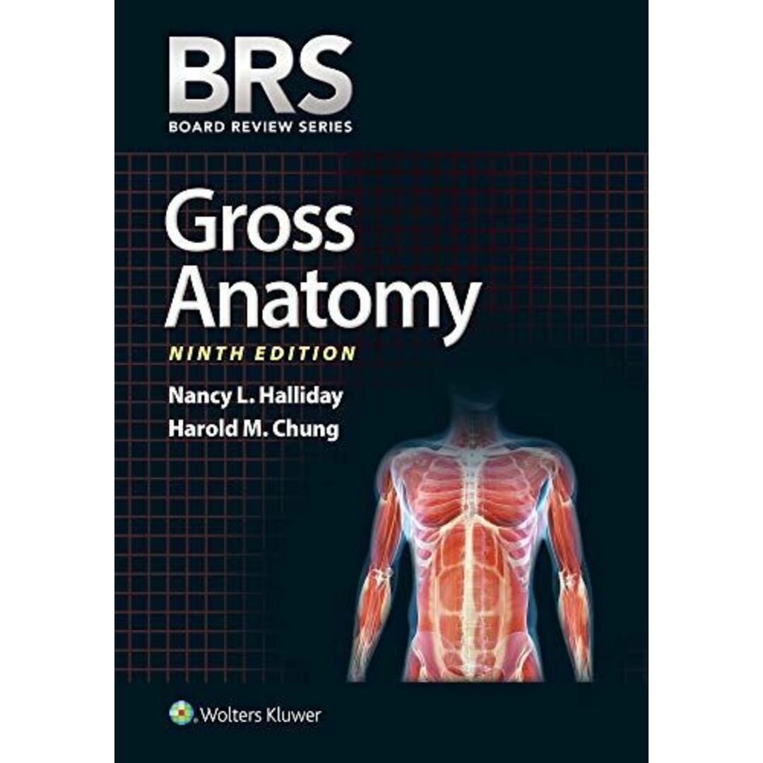 BRS Gross Anatomy (Board Review Series) [ペーパーバック] Halliday PhD，Dr. Nancy L.; Chung MD，Dr. Harold M.