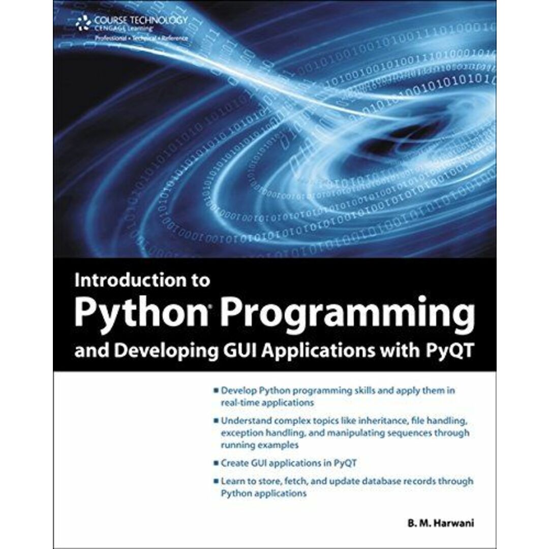 Introduction to Python Programming and Developing GUI Applications With PyQT Harwani，B. M.