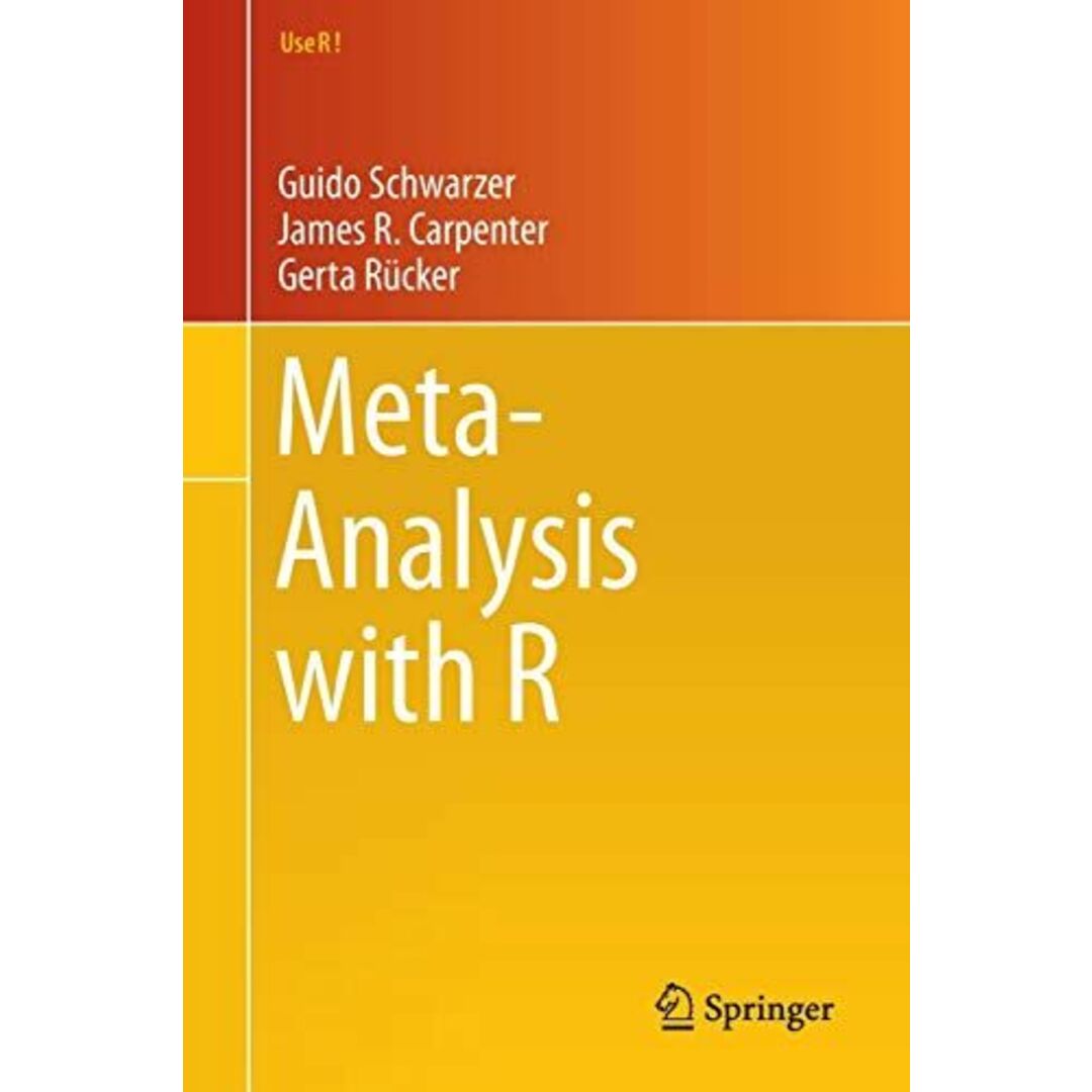 Meta-Analysis with R (Use R!) [ペーパーバック] Schwarzer，Guido、 Carpenter，James R.; Ruecker，Gerta