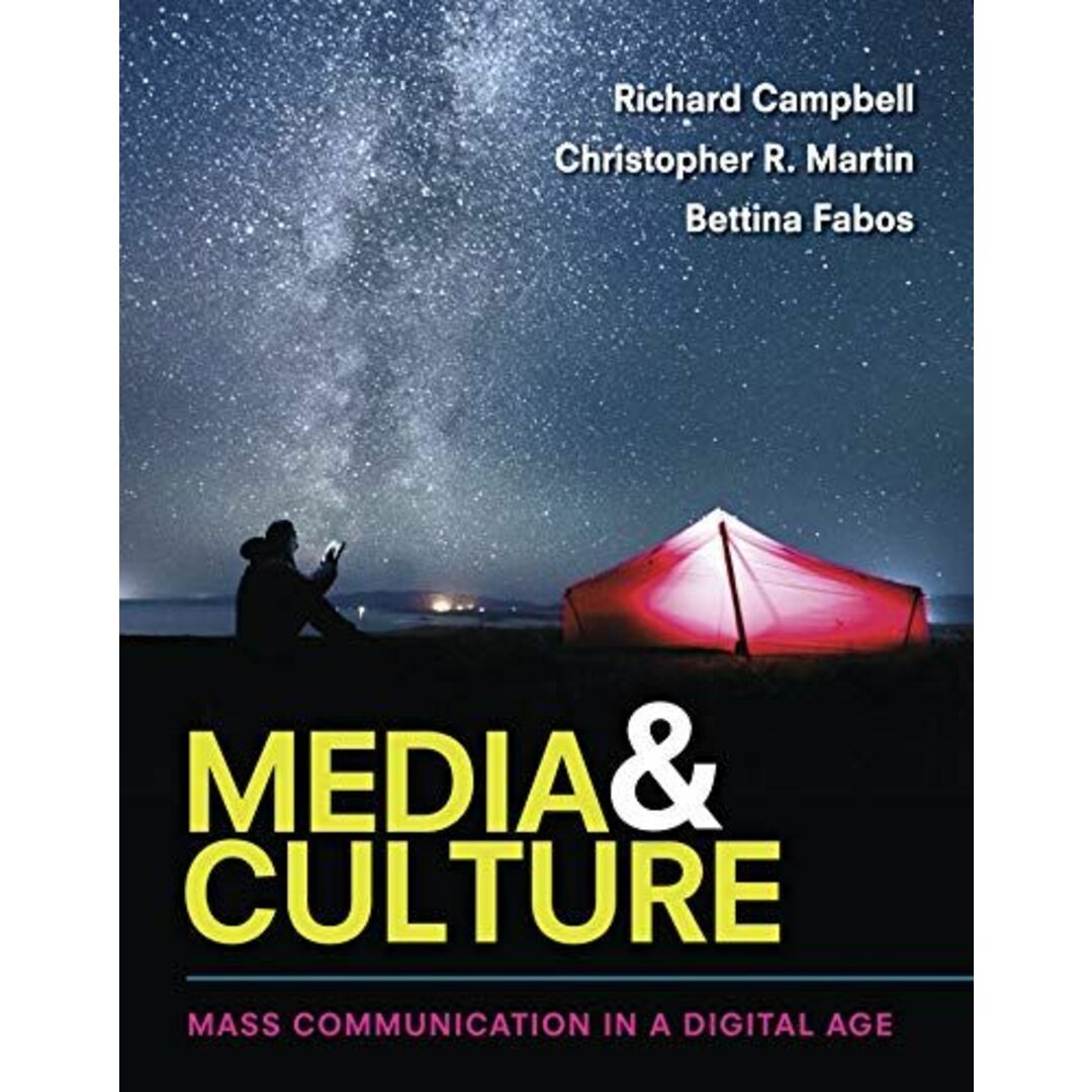 Media & Culture: An Introduction to Mass Communication [ペーパーバック] Campbell，Richard、 Martin，Christopher R.; Fabos，Bettina