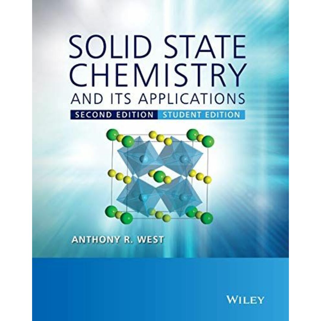 Solid State Chemistry and its Applications [ペーパーバック] West，Anthony R.