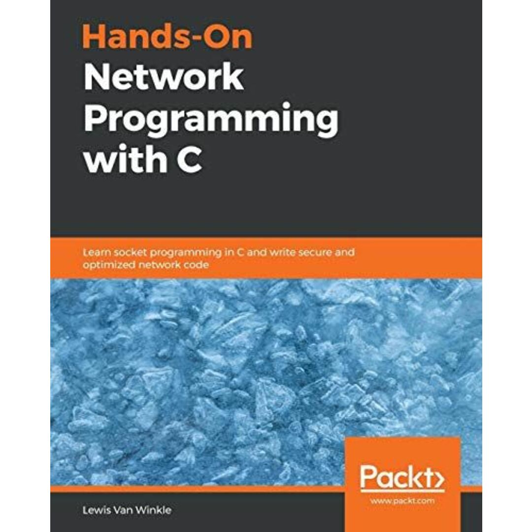 Hands-On Network Programming with C: Learn socket programming in C and write secure and optimized network code [ペーパーバック] Van Winkle，Lewis エンタメ/ホビーの本(語学/参考書)の商品写真