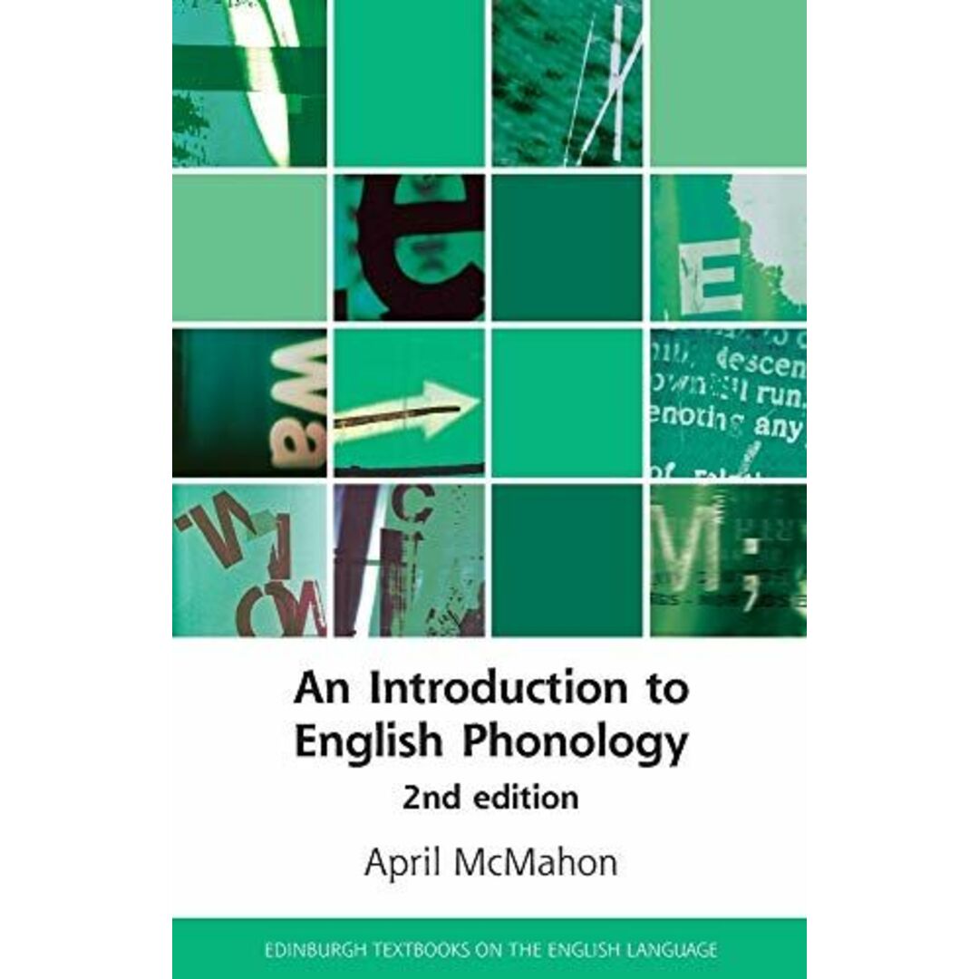 An Introduction to English Phonology (Edinburgh Textbooks on the English Language) [ペーパーバック] McMahon，April