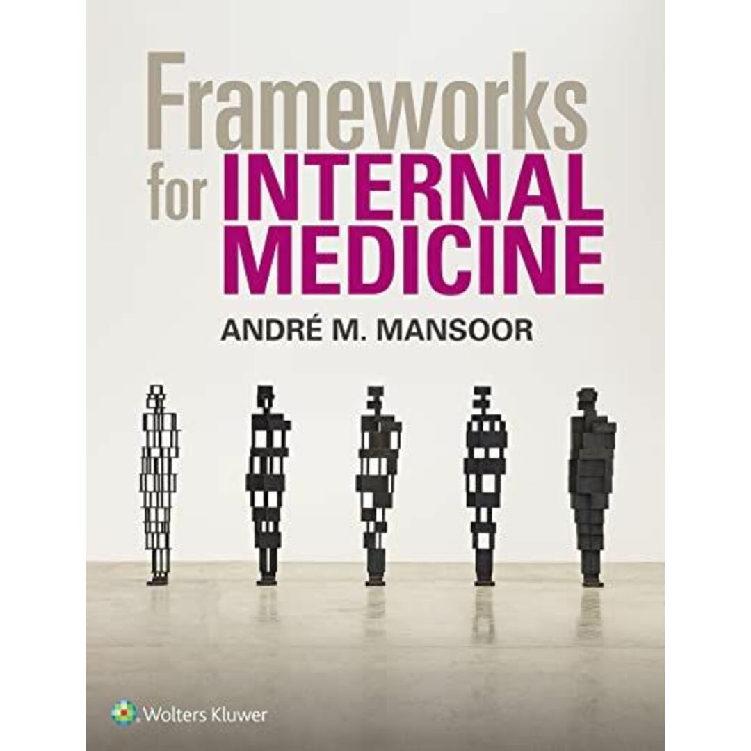 Frameworks for Internal Medicine [ペーパーバック] Mansoor，Andre