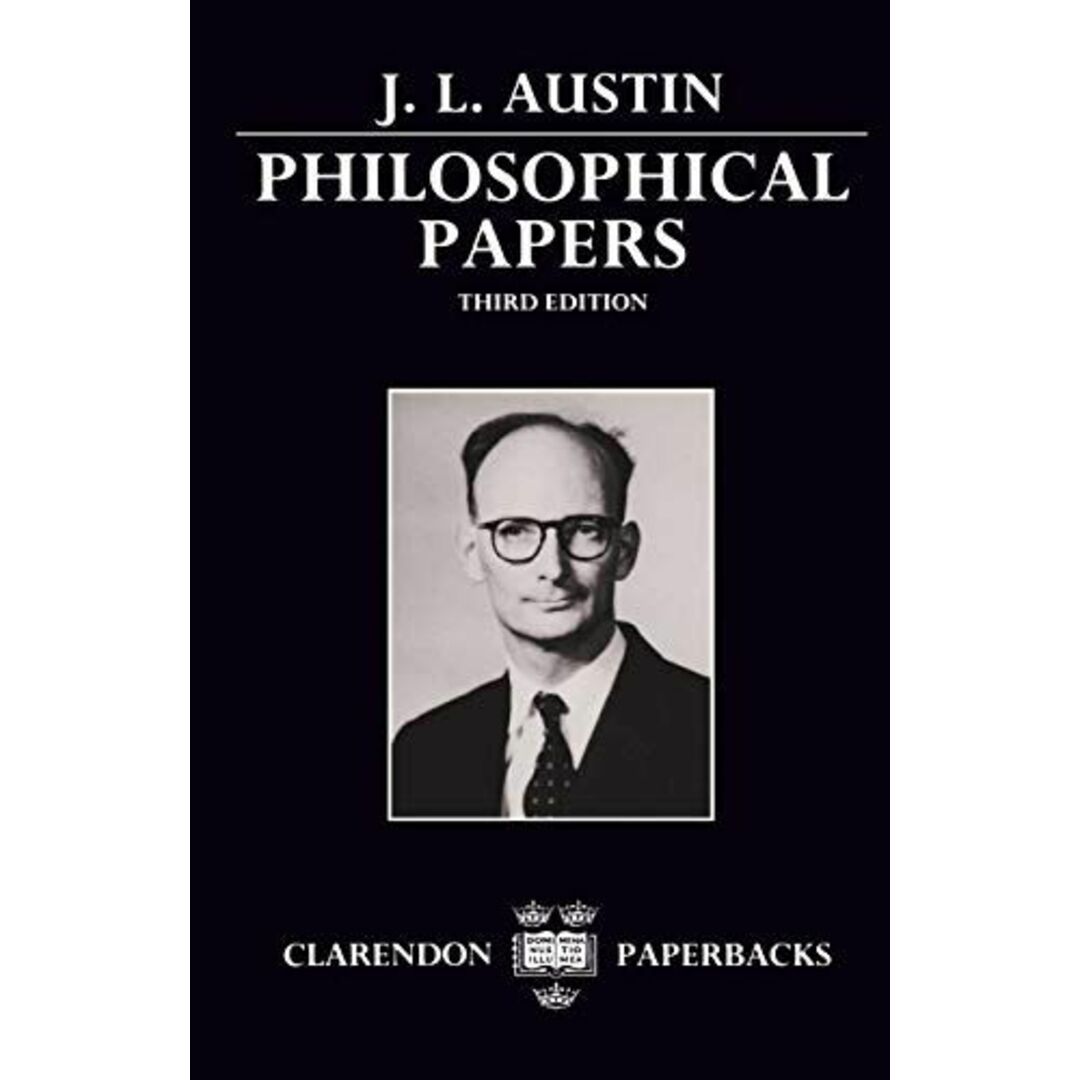 Philosophical Papers (Clarendon Paperbacks) [ペーパーバック] Austin，J. L.