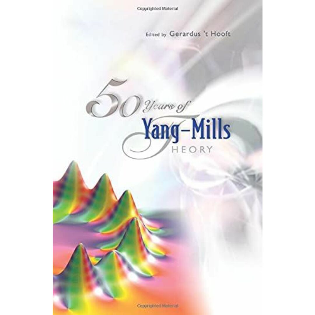 50 Years Of Yang-Mills Theory [ペーパーバック] 'T Hooft，Gerard