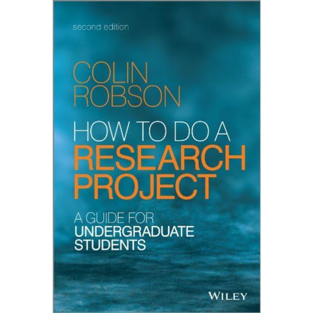 How to do a Research Project: A Guide for Undergraduate Students， 2nd Edition [ペーパーバック] Robson