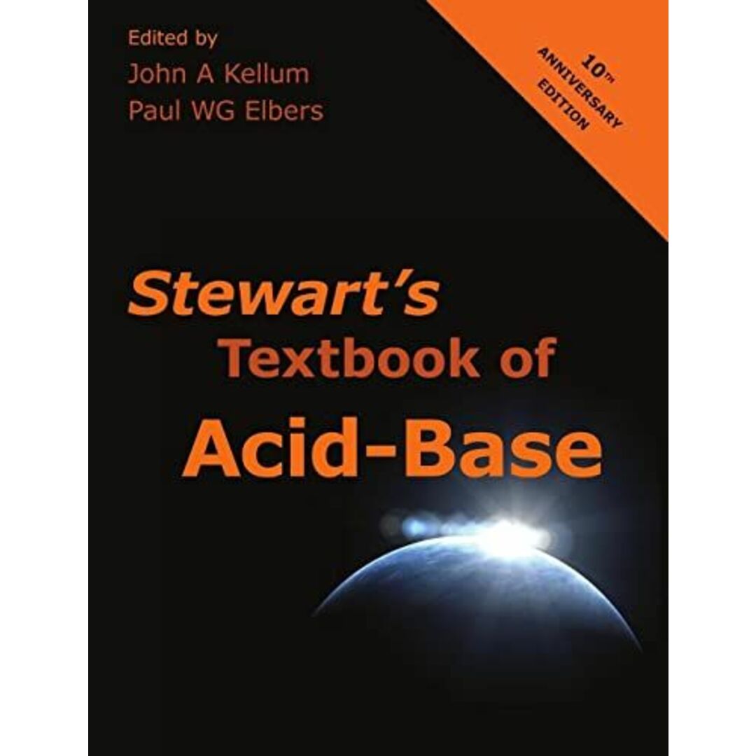 Stewart's Textbook of Acid-Base [ペーパーバック] Kellum，John A; Elbers，Paul Wg